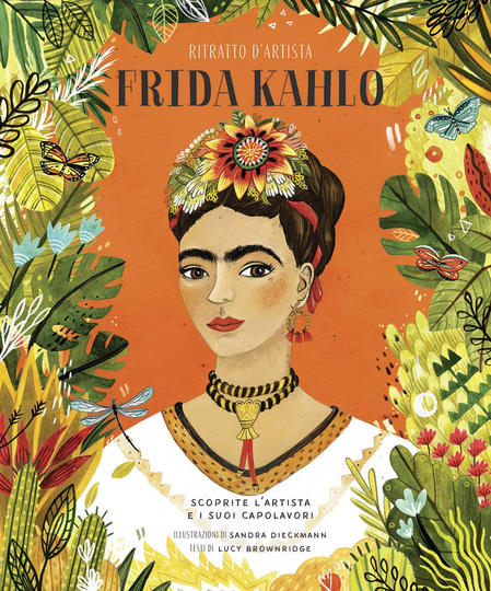 Frida Kahlo. Ritratto d'artista