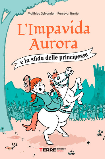 L' impavida Aurora e la sfida delle principesse - Centroscuola