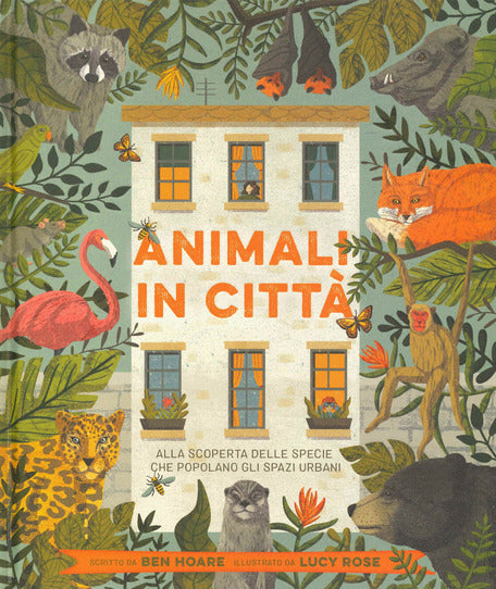Animali in città - Alla scoperta delle specie che popolano gli spazi urbani