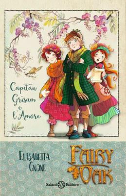 Capitan grisam e l'amore. fairy oak - Centroscuola