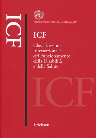 ICF - Classificazione Internazionale del Funzionamento, della Disabilità e della Salute