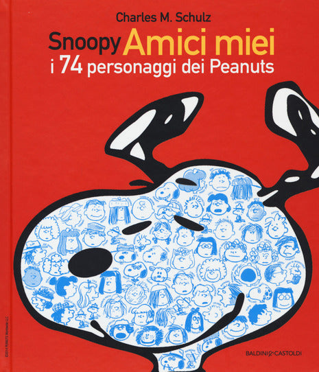 Snoopy amici miei. I 74 personaggi dei Peanuts - Centroscuola