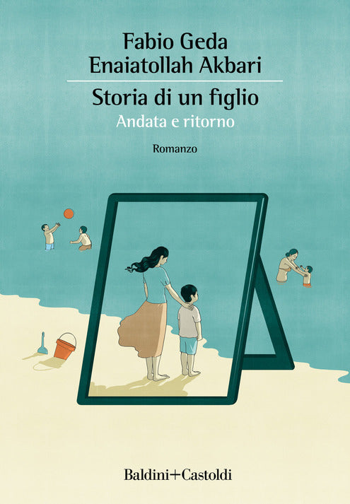 Storia di un figlio. Andata e ritorno - Centroscuola