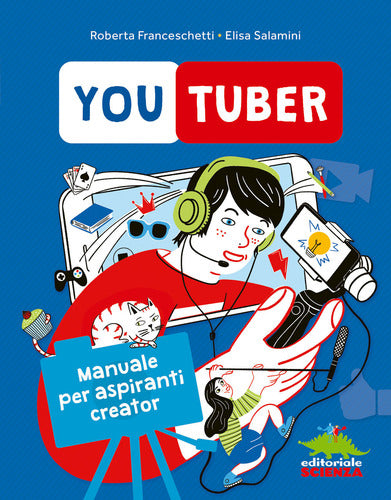 Youtuber. Manuale per aspiranti creator - Centroscuola