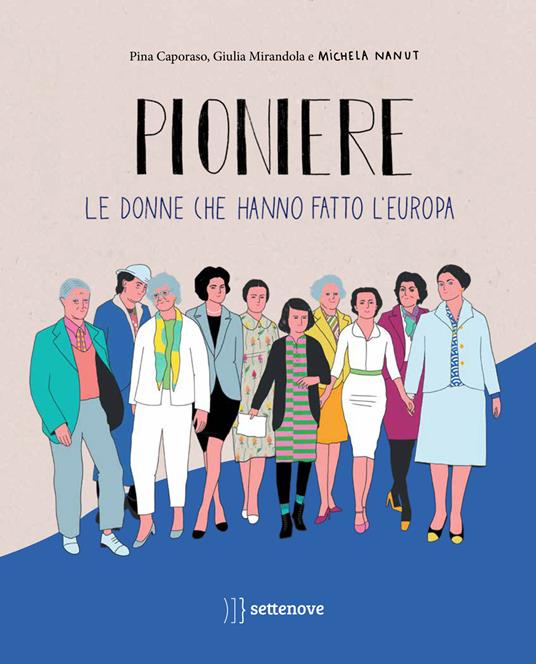 Pioniere - Le donne che hanno fatto l'Europa - Centroscuola