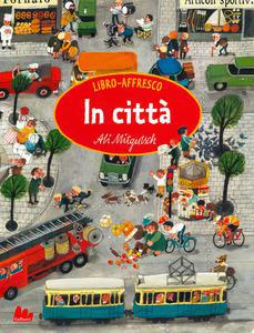 In città. Libro affresco - Centroscuola