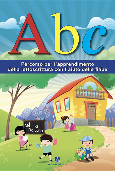 ABC percorso per l'apprendimento della lettoscrittura con l'aiuto delle fiabe