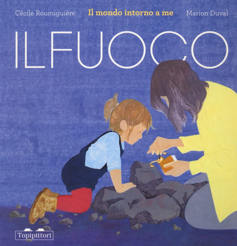 Il mondo intorno a me - Il fuoco - Centroscuola