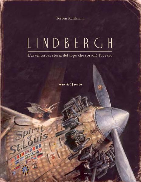 Lindbergh. L'avventurosa storia del topo che sorvolò l'oceano