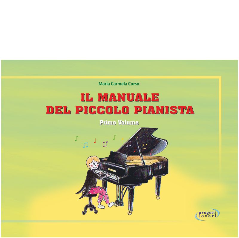 Il manuale del piccolo pianista - Volume 1 - Centroscuola