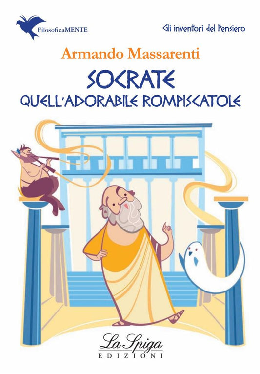 Quell’adorabile rompiscatole di Socrate