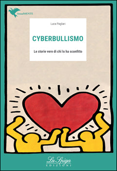 Cyberbullismo - Le storie vere di chi lo ha sconfitto