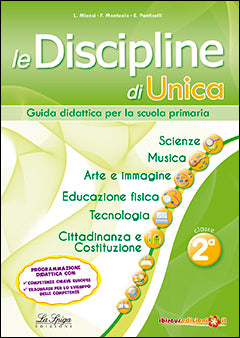 Le Discipline di Unica - Scienze, musica, arte, educazione fisica, tecnologia, cittadinanza 2 - Centroscuola