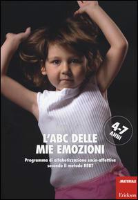 Abc Delle Mie Emozioni. 4-7 Anni. Programma Di Alfabetizzazione Socio-Affettiva Secondo Il Metod... 