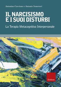 Il narcisismo e i suoi disturbi. la terapia metacognitiva interpersonale - Centroscuola