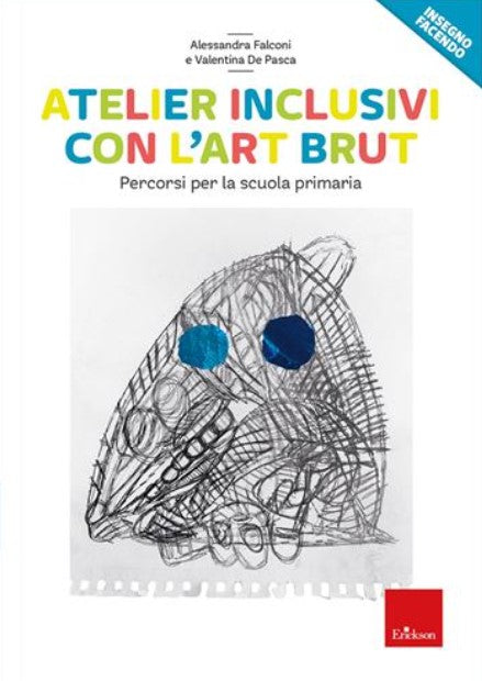 Atelier inclusivi con l'Art Brut - Centroscuola