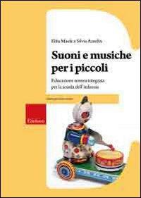 Suoni e musiche per i piccoli. con cd-rom - Centroscuola