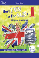 Have fun in the sun - L'inglese in vacanze 1 - Centroscuola