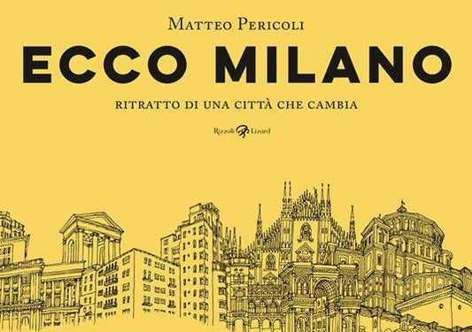 Ecco Milano - Ritratto di una città che cambia