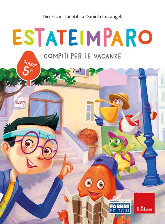 Estateimparo - Compiti per le vacanze - Classe quinta - Centroscuola