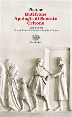 Eutifrone - Apologia di Socrate - Critone - Testo greco a fronte - Centroscuola