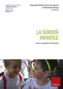 La sordita' infantile. nuove prospettive d'intervento - Centroscuola