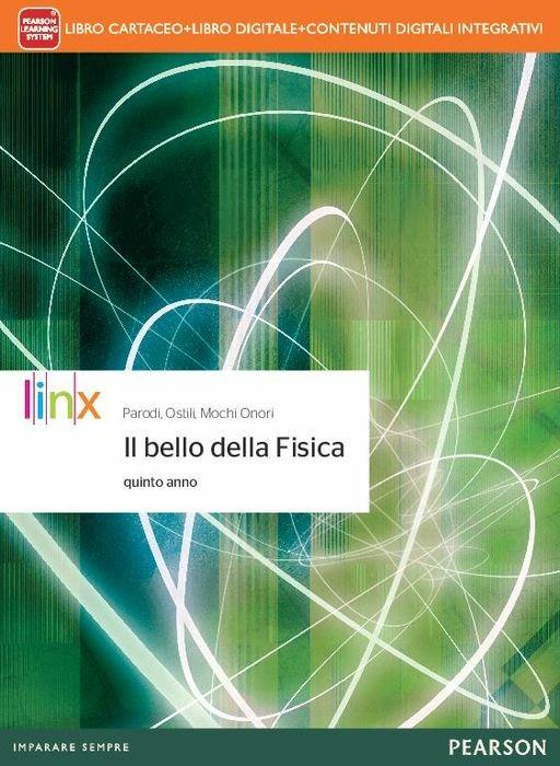 Il bello della fisica - quinto anno - Centroscuola