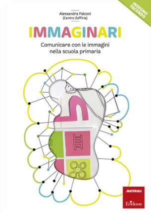 Immaginari - Un quaderno sulla comunicazione visiva: dai simboli agli alfabeti