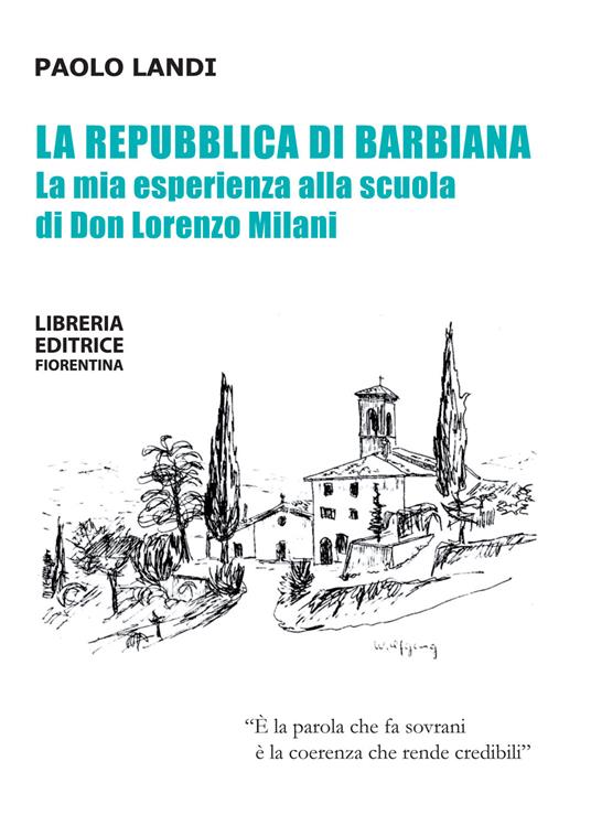 La repubblica di Barbiana. La mia esperienza alla scuola di don Lorenzo Milani - Centroscuola