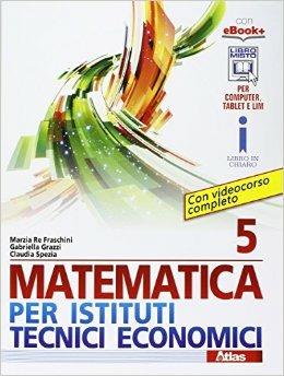 Matematica per istituti tecnici economici 5 - Centroscuola