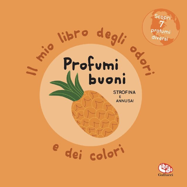 Profumi buoni - Il mio libro degli odori e dei colori - Centroscuola