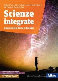 Scienze integrate. Scienze della terra e biologia - Centroscuola