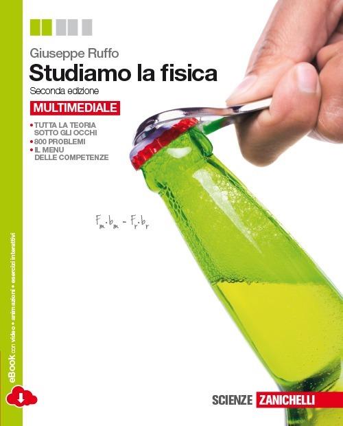 Studiamo la fisica - vol. unico - Centroscuola