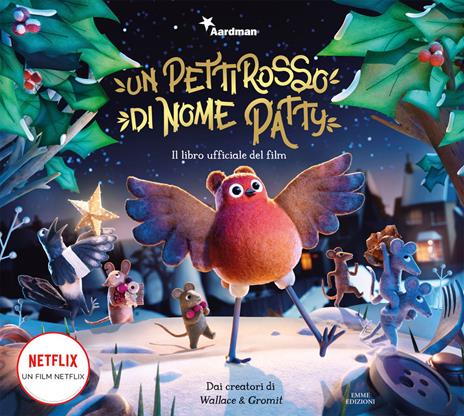 Un pettirosso di nome Patty. Il libro ufficiale del film